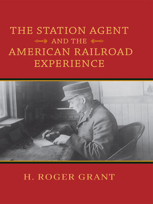 cover image of The Station Agent and the American Railroad Experience